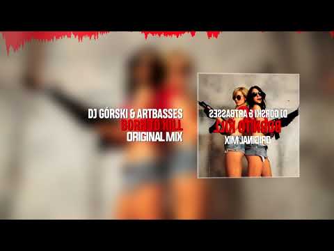 DJ GÓRSKI & ARTBASSES   Born To Kill (Original Mix)