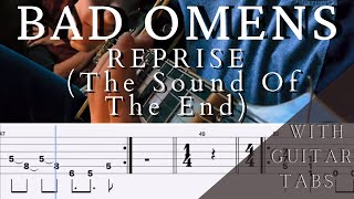 Bad Omens- Reprise (The Sound Of The End) Guitar Tab Play Along