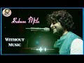 Arijit Singh | Sukoon Mila | Without Music | Full Song | 2020 | HD