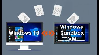 How to Transfer files / folders Windows 10 to Windows Sandbox