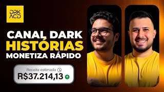 COMO CRIAR UM CANAL DARK DE HISTÓRIAS QUE MONETIZA RÁPIDO NO YOUTUBE