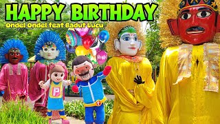 Download lagu ONDEL-ONDEL JOGET - SELAMAT ULANG TAHUN 🎂 HAPPY BIRTHDAY SONG - ONDEL ONDEL BETAWI mp3