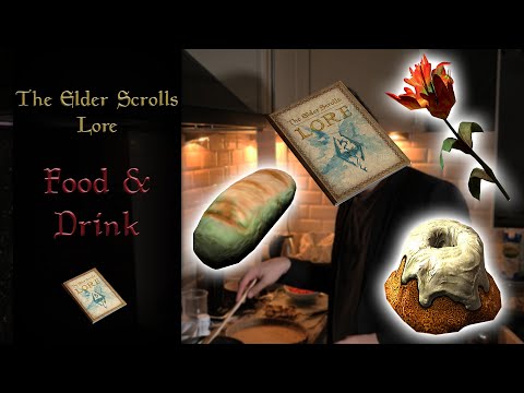 Some Dishes and Food of Tamriel - The Elder Scrolls Lore (25K Subs Special)
