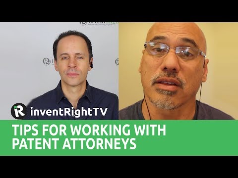 Tips For Working With Patent Attorneys