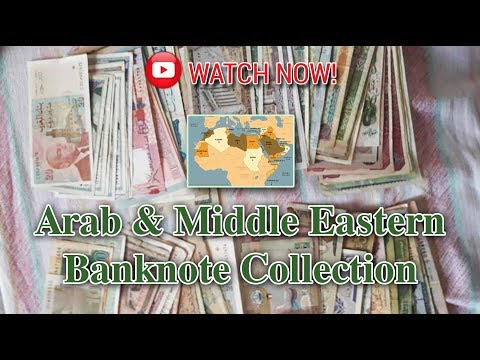 Arab / Middle Eastern Banknote Collection [March 2019]