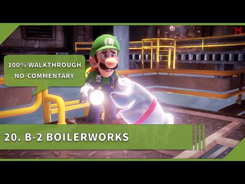 Luigi's Mansion 3 100% Walkthrough 20 B2 - Boilerworks
