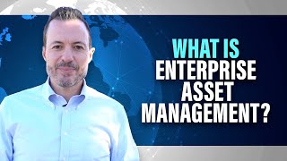 Introduction to Enterprise Asset Management, Maintenance, Repair, and 