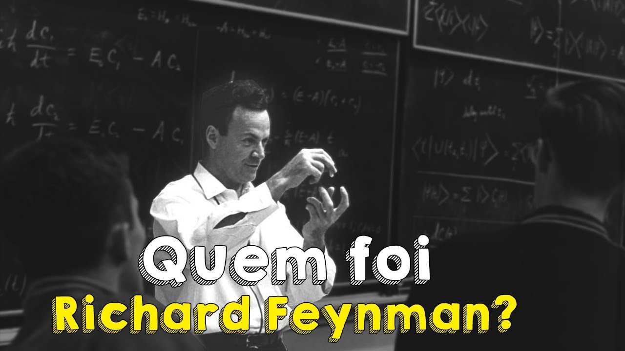 Quem foi Richard Feynman?
