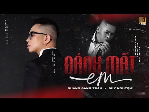 ĐÁNH MẤT EM (Nhạc Hoa lời Việt) - QUANG ĐĂNG TRẦN X ProD. JvN