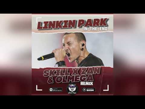 Mixupload.com Presents: Linkin Park  - In The End  (SKILL x ZAN & OLMEGA Remix Radio Edit)
