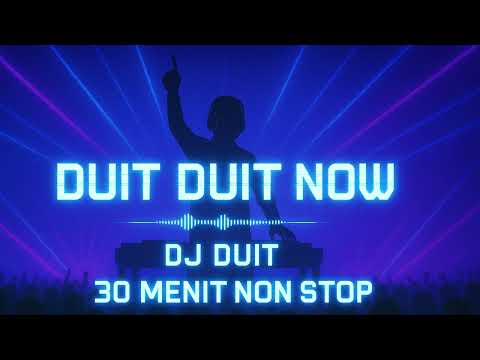 DUIT DUIT NOW | INI YANG PALING DICARI 30 MENIT NON STOP