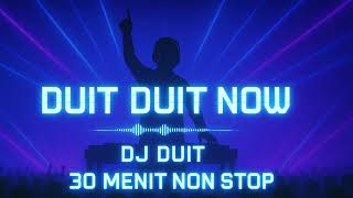 Download lagu DUIT DUIT NOW | INI YANG PALING DICARI 30 MENIT NON STOP mp3 Download lagu DUIT DUIT NOW | INI YANG PALING DICARI 30 MENIT NON STOP mp3