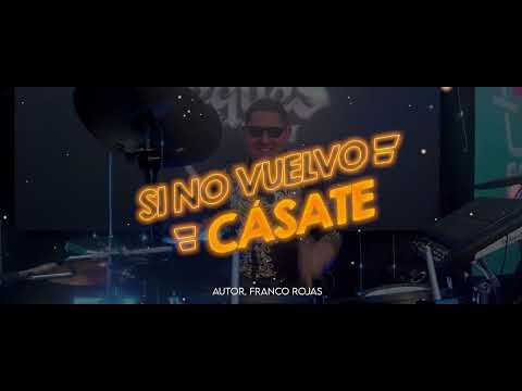 SI NO VUELVO CÁSATE - JORGE Y LOS JEQUES DEL SUR