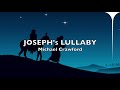 JOSEPH's LULLABY (Michael Crawford)