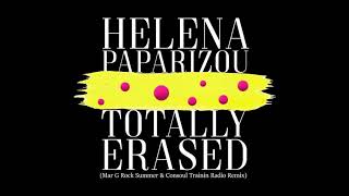 Helena Paparizou - Totally Erased (Mar G Rock Summer &amp; Consoul Trainin Radio Remix)