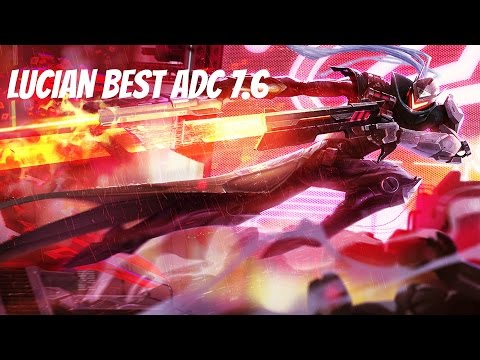 Lucian Best ADC 7.6