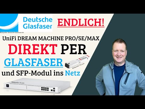 Deutsche Glasfaser Setup Revolutioniert mit Unifi Dream Machine Pro!