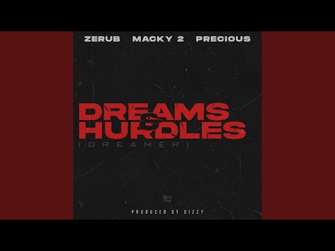Dreams and Hurdles (Dreamer) (feat. Macky2 & Precious)