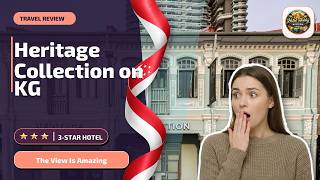 Newly Opened - Heritage Collection on KG - Mobile App Check-In - The View Is Amazing | Singapore🛎️