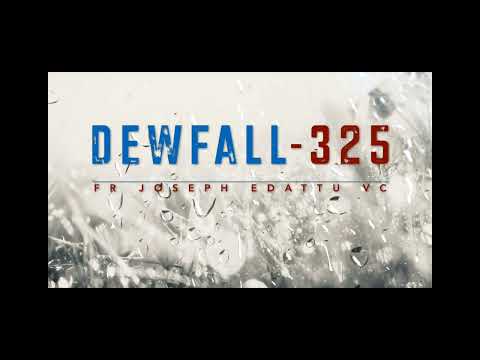 Dewfall 325 - how to make your prayer powerful