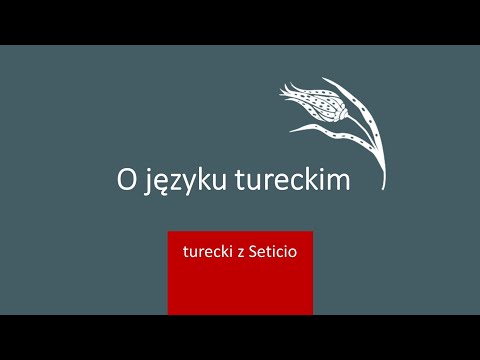 4. Turkish from Seticio - Lesson 4 - About the Turkish language