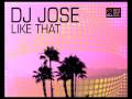 DJ Jose - Like That (Radio Edit) 