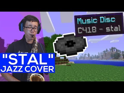 "Stal"- C418 | Jazz Cover (Minecraft)