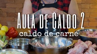 O SEGREDO DO CALDO DE CARNE PROFISSIONAL (BONE BROTH) | Cansei de Ser Chef 