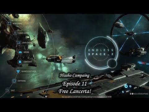Endless Space 2 - Hissho Campaign Ep11-  Free Lancerta!
