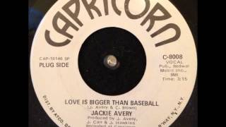 Jackie Avery ~ &quot;Love Is Bigger Than Baseball&quot;