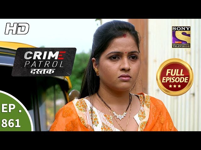 Crime Patrol Dastak - Ep 861 - Full Episode - 11th September, 2018 SDDEFAULT Thumbnail