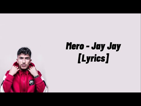 Mero - Jay Jay (lyrics)