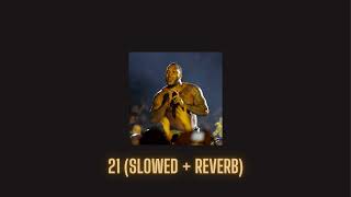 Flo Rida - 21 (Slowed + Reverb)