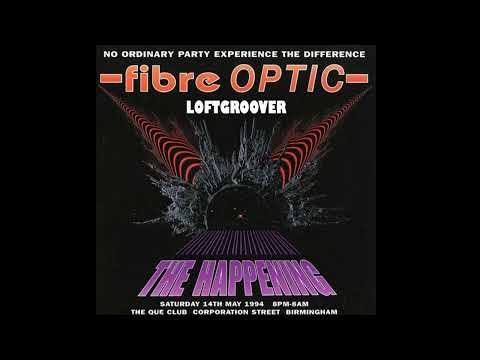 Loftgroover @ Fibre Optic - The Happening (14/05/94)
