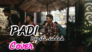 Begitu Indah - PADI ( Mutiara cafe jogja ) adlani ft Daniel