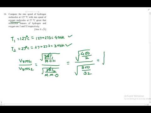Compare the rms speed of hydrogen molecules at 127 ºC with rms speed of oxygen molecules at 27 ºC gi