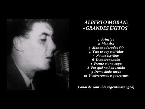 ALBERTO MORÁN: 10 TANGOS INOLVIDABLES