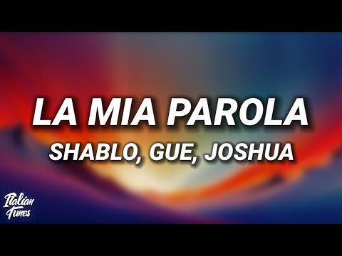 Shablo, Guè, Joshua - La Mia Parola (Sanremo 2025) ft. Tormento [Testo/Lyrics]