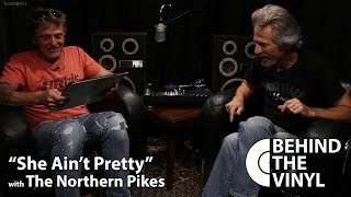 Behind The Vinyl: "She Ain't Pretty" with The Northern Pikes