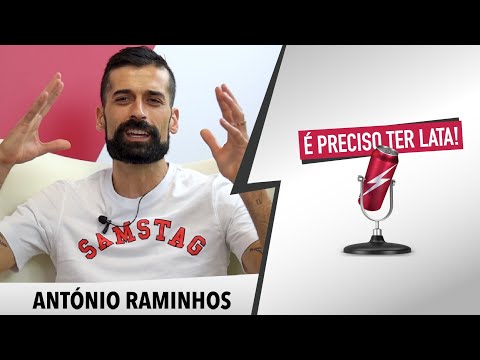 É Preciso Ter Lata, com ANTÓNIO RAMINHOS