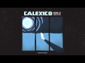Calexico - "World Undone" (Full Album Stream ...