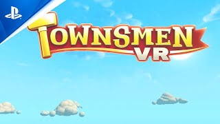 Townsmen VR - Launch Trailer Trailer