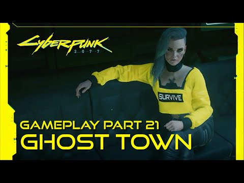 Cyberpunk 2077 Walkthrough Gameplay Part 21 - Ghost Town