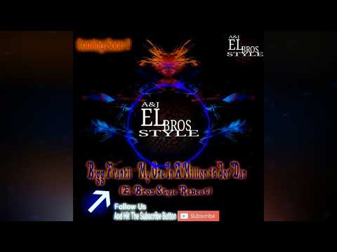 My One In A Million-Big Frankii &JorDan(El Bros Style  simpleRebeat)out Now Full!!!!