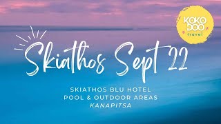 SKIATHOS BLU HOTEL - KANAPITSA - SEPTEMBER 2022