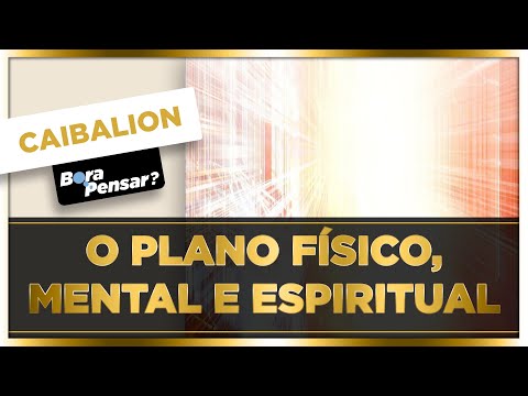 #14 - O  Caibalion | O Plano Físico, Mental e Espiritual