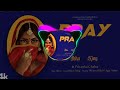 PRAY Official Video IKKA KING FEAT PRIYANKA CHAHAR HITEN DHRUWAL JIGAR BHUSHAN KUMAR