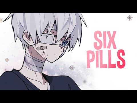 Nightcore - Six Pills (Lyrics)