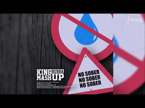 King Bubba FM - No Sober (Wizards Riddim) "2017 Soca" (Barbados)