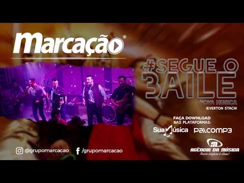 Marcação - Segue o Baile (Lançamento Agosto 2017)